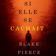 Si elle se cachait (Un mystère Kate Wise—Volume 4) (MP3-Download) - Pierce, Blake