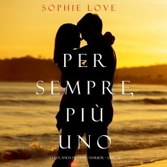 Per Sempre, Più Uno (La Locanda di Sunset Harbor — Libro 6) (MP3-Download) - Love, Sophie