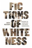 Fictions of Whiteness Fictions of Whiteness