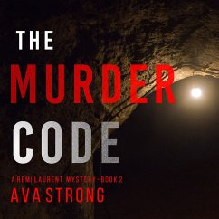 The Murder Code (A Remi Laurent FBI Suspense Thriller—Book 2) (MP3-Download) - Strong, Ava