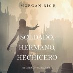 Soldado, Hermano, Hechicero (De Coronas y Gloria – Libro 5) (MP3-Download)