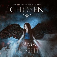 Chosen (Book #4 of the Vampire Legends) (MP3-Download) - Knight, Emma