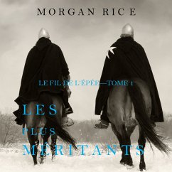 Les plus méritants: Le fil de l'épée – Tome 1 (MP3-Download) - Rice, Morgan