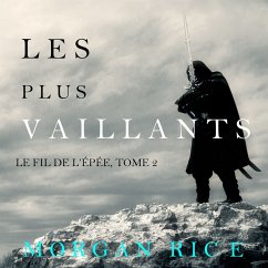 Les Plus Vaillants: Le fil de l'épée, tome 2 (MP3-Download) - Rice, Morgan