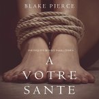 A votre santé (Une enquête de Riley Paige — Tome 6) (MP3-Download)