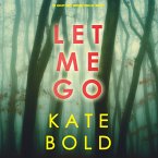 Let Me Go (An Ashley Hope Suspense Thriller—Book 1) (MP3-Download)