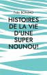 Histoires de la vie d'une Super nounou!... - Bild 1