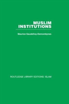 Muslim Institutions - Gaudefroy-Demombynes, Maurice