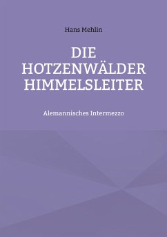 Die Hotzenwälder Himmelsleiter (eBook, ePUB)