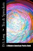 Tea & Sprockets: A Modern American Poetry Book (eBook, ePUB) Tea & Sprockets: A Modern American Poetry Book (eBook, ePUB)