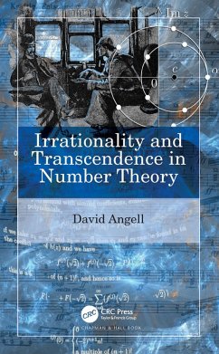 Irrationality and Transcendence in Number Theory (eBook, PDF) - Angell, David