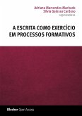 A escrita como exercício em processos formativos (eBook, PDF)