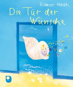 Die Tür der Wünsche - Haak, Rainer