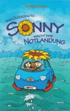 Das Glücksauto Sonny macht eine Notlandung - Jenta, Karin