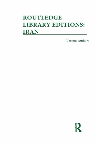 Routledge Library Editions: Iran Mini-Set A: History 10 vol set (eBook, PDF) Routledge Library Editions: Iran Mini-Set A: History 10 vol set (eBook, PDF)