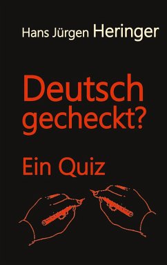 Deutsch gecheckt? - Heringer, Hans Jürgen