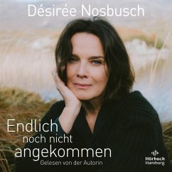 Endlich noch nicht angekommen - Nosbusch, Désirée