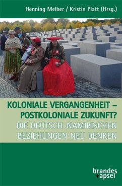 Koloniale Vergangenheit - Postkoloniale Zukunft? - Mühr, Stephan