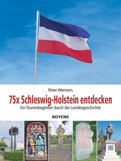 75x Schleswig-Holstein entdecken - Wenners, Peter