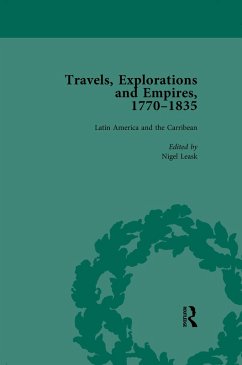 Travels, Explorations and Empires, 1770-1835, Part II vol 7 (eBook, ePUB) - Fulford, Tim; Kitson, Peter; Youngs, Tim