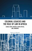 Colonial Legacies and the Rule of Law in Africa (eBook, ePUB) Colonial Legacies and the Rule of Law in Africa (eBook, ePUB)