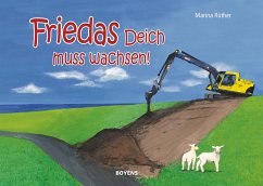 Friedas Deich muss wachsen! - Rüther, Marina