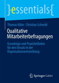 Qualitative Mitarbeiterbefragungen - Kühn, Thomas;Schmidt, Christian