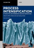 Process Intensification / Reactive and Membrane-Assisted Separations