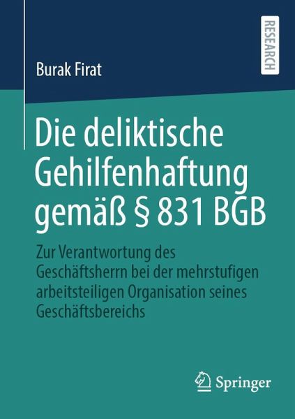 Die deliktische Gehilfenhaftung gemäß § 831 BGB