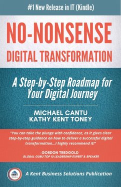 No-Nonsense Digital Transformation: A Step-By-Step Roadmap For Your Digital Journey (eBook, ePUB) - Cantu, Michael; Toney, Kathy Kent