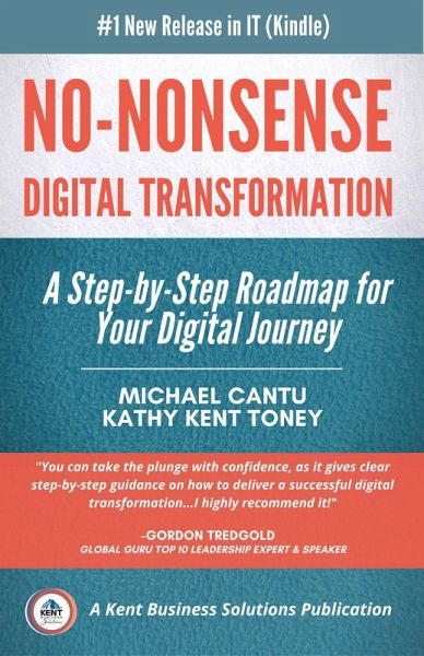 No-Nonsense Digital Transformation: A Step-By-Step Roadmap For Your Digital Journey (eBook, ePUB) No-Nonsense Digital Transformation: A Step-By-Step Roadmap For Your Digital Journey (eBook, ePUB)