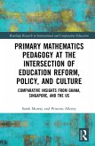 Primary Mathematics Pedagogy at the Intersection of Education Reform, Policy, and Culture (eBook, PDF)