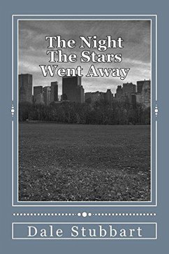 The Night the Stars Went Away (eBook, ePUB) - Stubbart, Dale