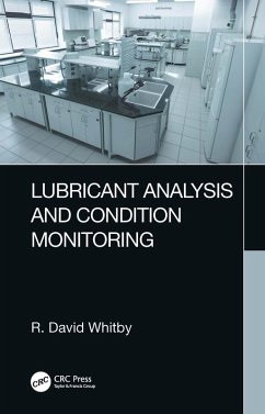 Lubricant Analysis and Condition Monitoring (eBook, ePUB) - Whitby, R. David