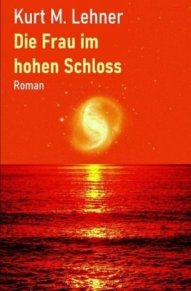 Die Frau im hohen Schloss Die Frau im hohen Schloss