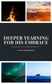 Deeper Yearning for His Embrace (Crossroads to Freedom, #2) (eBook, ePUB)