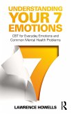 Understanding Your 7 Emotions (eBook, ePUB)