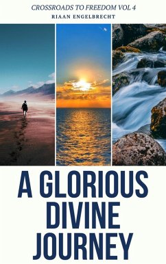 Cover A Glorious Divine Journey (Crossroads to Freedom, #4) (eBook, ePUB)