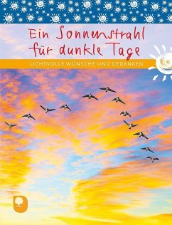 Ein Sonnenstrahl für dunkle Tage