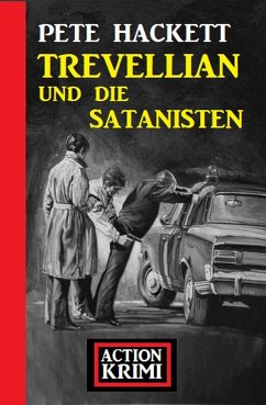 Trevellian und die Satanisten: Action Krimi (eBook, ePUB) - Hackett, Pete