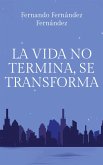 La vida no termina, se transforma (eBook, ePUB)