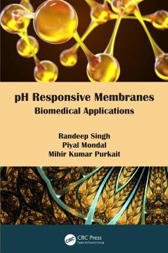 pH Responsive Membranes (eBook, ePUB) - Singh, Randeep; Mondal, Piyal; Kumar Purkait, Mihir