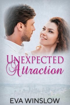 Unexpected Attraction (Loved By You, #3) (eBook, ePUB) - Winslow, Eva