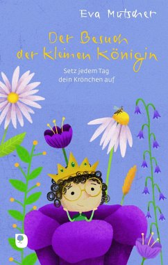 Der Besuch der kleinen Königin - Mutscher, Eva