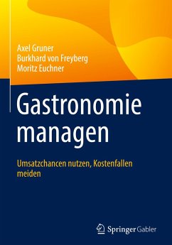 Gastronomie managen - Gruner, Axel;Freyberg, Burkhard von;Euchner, Moritz
