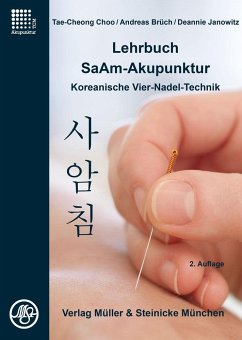 Lehrbuch SaAm-Akupunktur - Choo, Tae-Cheong;Brüch, Andreas;Janowitz, Deannie