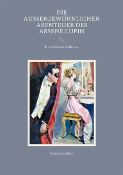 Die außergewöhnlichen Abenteuer des Arsene Lupin von Maurice Leblanc bei  bücher.de bestellen
