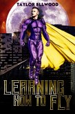 Learning How to Fly (Learning How to be a Hero, #1) (eBook, ePUB)