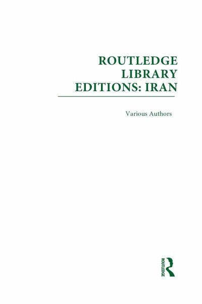 Routledge Library Editions: Iran Mini-Set D: Politics & Sociology 13 vol set (eBook, PDF)