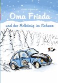 Oma Frieda und der Erlkönig im Schnee Oma Frieda und der Erlkönig im Schnee